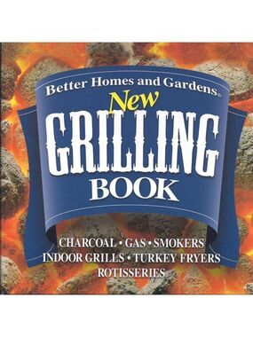 Better Homes and Gardens New Grilling Book (3 ring binder) Cookbook